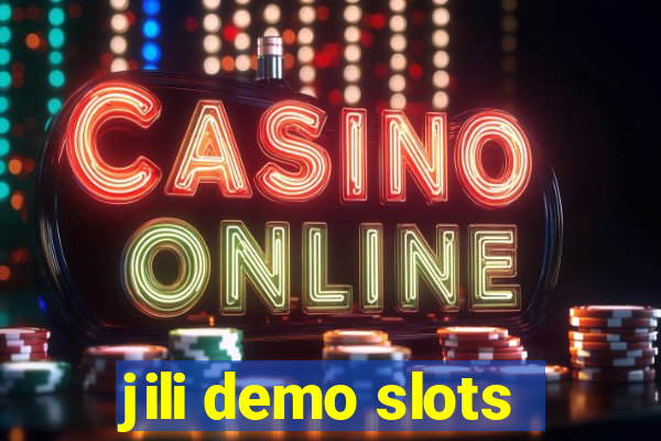 jili demo slots